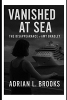 Vanished at Sea: The Disappearance of Amy Bradley B0FHHVH9D6 Book Cover