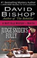 Judge Snider's Folly 1530939569 Book Cover
