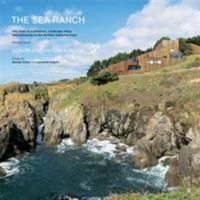 The Sea Ranch: Fifty Years of Architecture, Landscape, Place, and Community on the Northern California Coast 1616891777 Book Cover