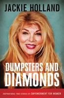 Dumpsters And Diamonds: Inspirational True Stories Of Empowerment For Women 1610361954 Book Cover