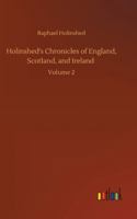 Holinshed's Chronicles of England, Scotland, and Ireland: Volume 2 3752364092 Book Cover