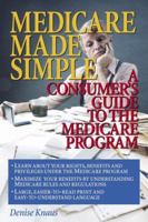 Medicare Made Simple: A Consumer's Guide to the Medicare Program 1885987005 Book Cover