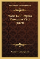 Storia Dell' Impero Ottomano V1-2 (1829) 1120503701 Book Cover