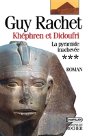 Khephren et Didoufri: La pyramide inachevee : roman (Champollion) 2268027635 Book Cover