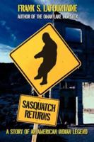 Sasquatch Returns: A Story of an American Indian Legend 0595418368 Book Cover