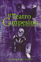 El Teatro Campesino: Theater in the Chicano Movement 0292708017 Book Cover