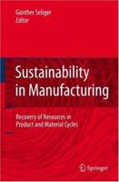 Sustainability in Manufacturing: Recovery of Resources in Product and Material Cycles 3540498702 Book Cover