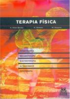 Terapia física. Termoterapia, mecanoterapia, electroterapia, ultrasonidos, fototerapia, inhalación (Spanish Edition) 8480198001 Book Cover