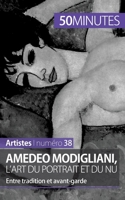 Amedeo Modigliani, l'art du portrait et du nu: Entre tradition et avant-garde 2806258251 Book Cover