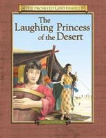 The Laughing Princess of the Desert: The Diary of Sarah's Traveling Companion (Promised Land Diaries) 0801045231 Book Cover