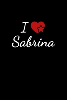 I love Sabrina: Notebook / Journal / Diary - 6 x 9 inches (15,24 x 22,86 cm), 150 pages. For everyone who's in love with Sabrina. 1089864590 Book Cover