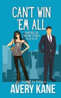Can't Win 'Em All: A full-length romantic comedy B0F3DDX4B5 Book Cover