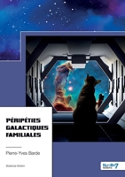 Péripéties galactiques familiales B0C3X8BS6N Book Cover