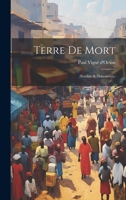 Terre De Mort: (soudan & Dahomey)... 1022336657 Book Cover