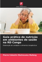 Guia prático de nutrição em ambientes de saúde na RD Congo (Portuguese Edition) 6208126819 Book Cover