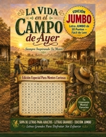 La Vida en el Campo de Ayer: 150 Pasatiempos Rurales Con Letras Grandes B0H9Y8MZLB Book Cover
