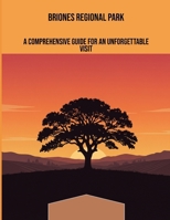 Briones Regional Park: A Comprehensive Guide For An Unforgettable Visit B0FPD4QHPG Book Cover