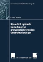 Steuerlich Optimale Gestaltung Von Grenzuberschreitenden Umstrukturierungen 3835006495 Book Cover