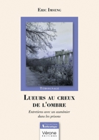 Lueurs au creux de l'ombre: Entretiens avec un aumônier dans les prisons B0G4PNWK2S Book Cover