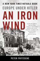 An Iron Wind: Europe Under Hitler 1541698827 Book Cover