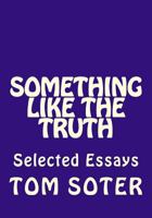 Something Like the Truth 1546510370 Book Cover