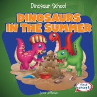 Dinosaurs in the Summer 1482407159 Book Cover
