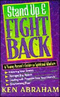 Stand Up and Fight Back: A Young Person's Guide to Spiritual Warfare 0892838124 Book Cover