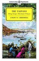 The Taipans: Hong Kong's Merchant Princes (Oxford Paperback Reference) 0195853733 Book Cover