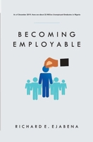 Becoming Employable: How To Project The Best Version Of Yourself In The Job Market B08KFYXMFT Book Cover