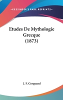 Études De Mythologie Grecque 1147283354 Book Cover