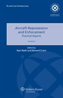 Aircraft Repossession and Enforcement: Practical Aspects 9041132511 Book Cover