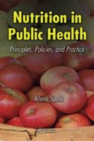 Nutrition in Public Health: Principles, Policies, and Practice 0849314739 Book Cover