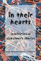 In Their Hearts: Inspirational Alzheimer\'s Stories 1553954319 Book Cover