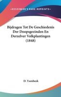 Bijdragen Tot De Geschiedenis Der Doopsgezinden En Derzelver Volkplantingen (1848) 1167453271 Book Cover