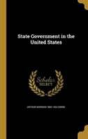 State Government in the United States 1371974586 Book Cover