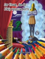 Der Traum, den der König vergessen hatte: Malvorlagen mit Gedichten (German Edition) 9199050935 Book Cover