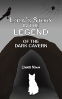 Lola's Story in the Legend of the Dark Cavern 1035884135 Book Cover