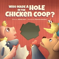 Who Made a Hole in the Chicken Coop? (1) 173400780X Book Cover