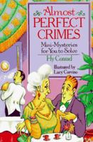 Almost Perfect Crimes: Mini-Mysteries For You To Solve 0806938072 Book Cover