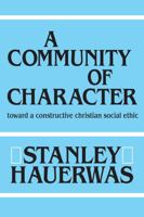 A Community of Character 0268007357 Book Cover