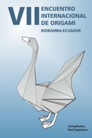 VII Encuentro Internacional de Origami: Riobamba-Ecuador 2017 B095GFKXDM Book Cover