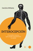 Interocepción: El Sentido Interno Que Puede Transformar Tu Salud / Inner Sense: How the New Science of Interoception Can Transform Your Health 8411214249 Book Cover