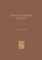 Animal Ecology To-Day 940175845X Book Cover