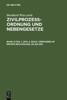 Zpo, 2. Buch: Verfahren Im Ersten Rechtszuge, 253-329 3110989344 Book Cover