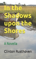In the Shadows upon the Shores: A Novella 1520218567 Book Cover