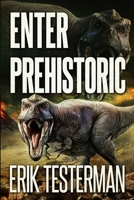Enter Prehistoric 1922551864 Book Cover