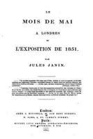 Le Mois de Mai a Londres Et L'Exposition de 1851 1534858547 Book Cover