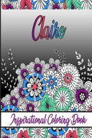 Claire Inspirational Coloring Book: An adult Coloring Book with Adorable Doodles, and Positive Affirmations for Relaxaiton. 30 designs , 64 pages, matte cover, size 6 x9 inch , B08KH3VJKT Book Cover