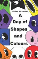 A Day of Shapes and Colours 1998218007 Book Cover