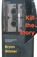 Kill the Story 1442178019 Book Cover